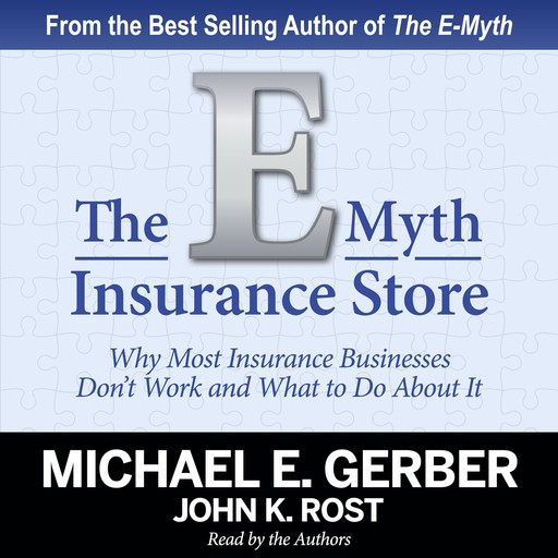 The E-Myth Insurance Store, Michael E.Gerber, John K. Rost