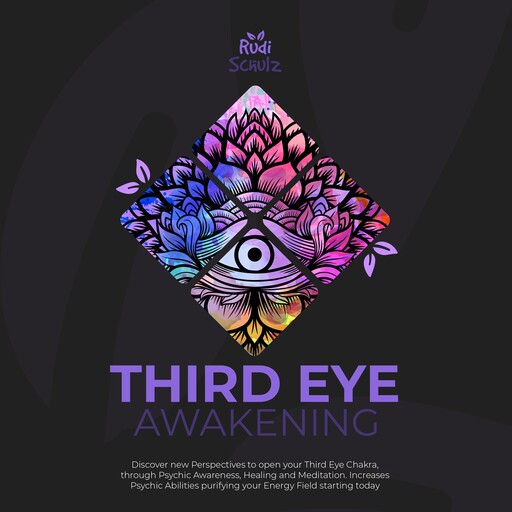 Third Eye Awakening, Rudi Schulz