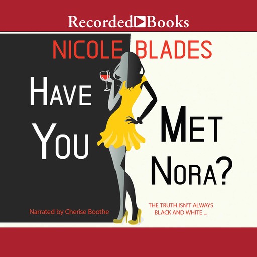 Have You Met Nora?, Nicole Blades