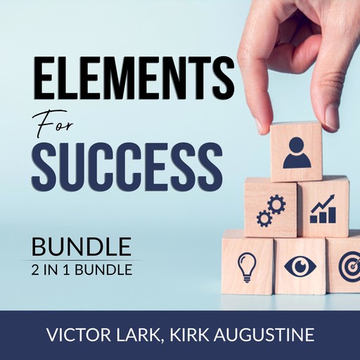 Elements for Success Bundle, 2 in 1 Bundle: Mindset Secrets and Strength Finder, Victor Lark, Kirk Augustine