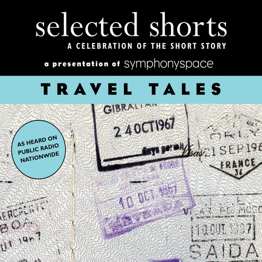 Travel Tales, Nadine Gordimer, Ring Lardner, Joan Didion, Jason Brown, N.M. Kelby, Max Steele