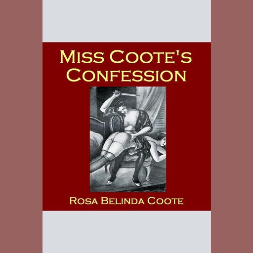 Miss Coote's Confession, Rosa Belinda Coote
