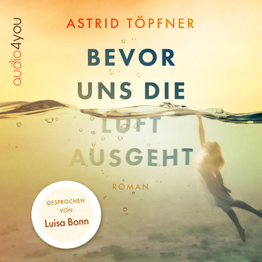 Bevor uns die Luft ausgeht, Astrid Töpfner