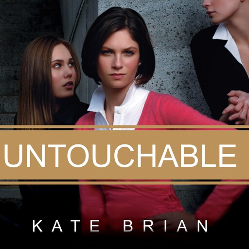 Untouchable, Kate Brian