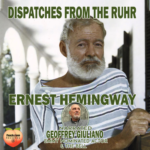 Dispatches From The Ruhr, Ernest Hemingway