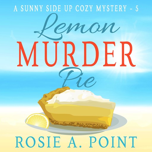 Lemon Murder Pie, Rosie A. Point