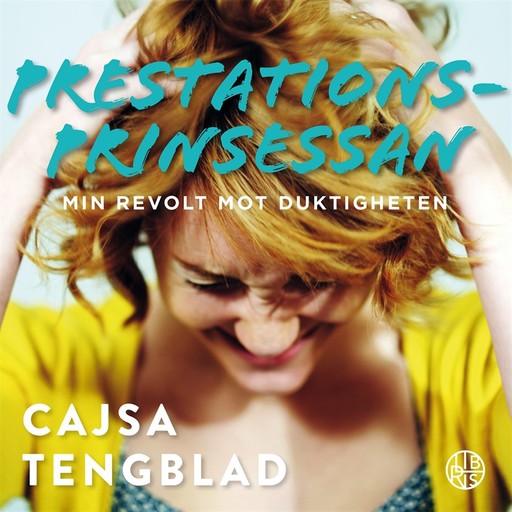 Prestationsprinsessan, Cajsa Tengblad
