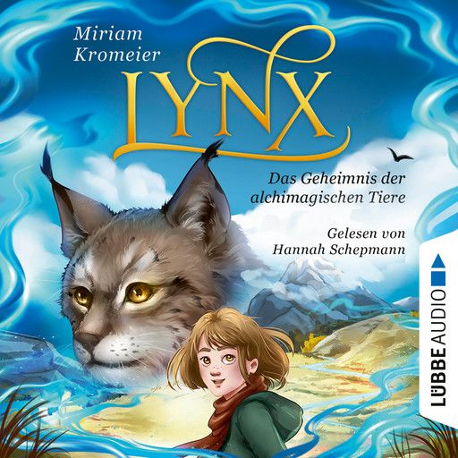 Lynx - Das Geheimnis der alchimagischen Tiere (Ungekürzt), Miriam Kromeier