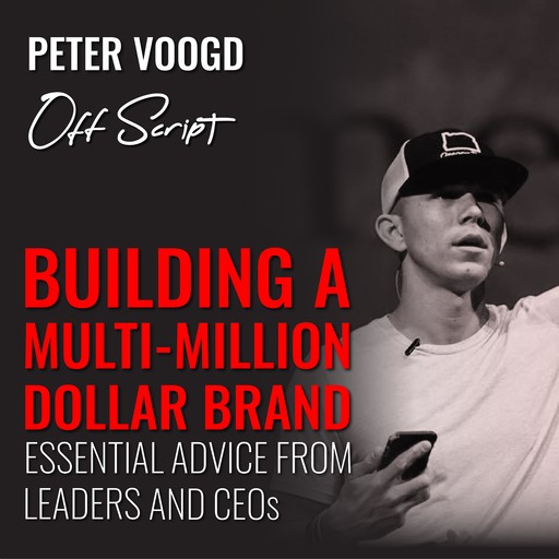Building a Multi-Million Dollar Brand, Peter Voogd