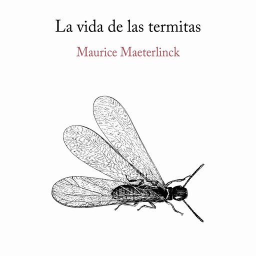 La vida de las termitas, Maurice Maeterlink