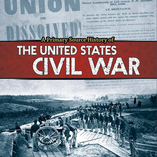 A Primary Source History of the US Civil War, John Micklos