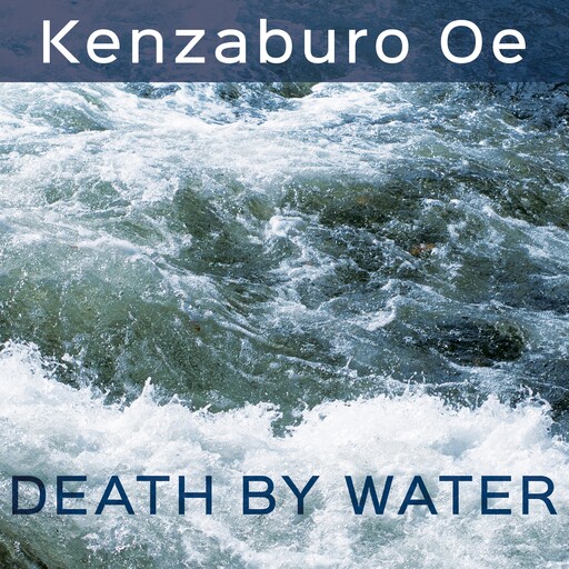 Death by Water, Kenzaburo Oe