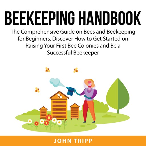 Beekeeping Handbook, John Tripp