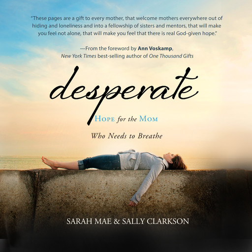 Desperate, Sally Clarkson, Sarah Mae