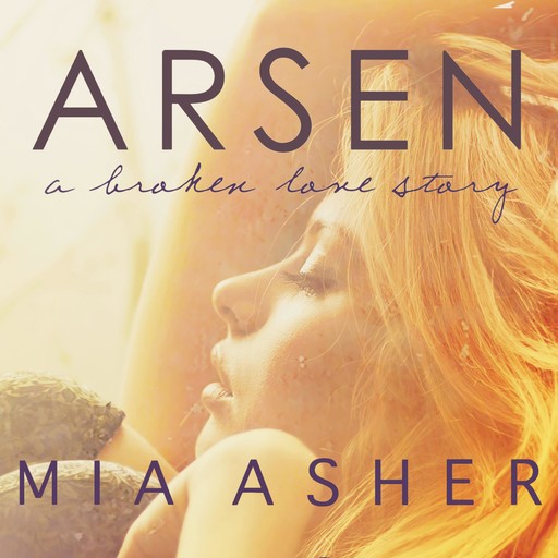Arsen, Mia Asher