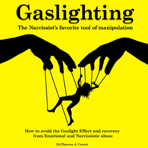 Gaslighting, Theresa J. Covert