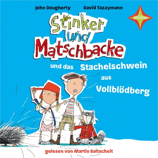 Stinker und Matschbacke und das Stachelschwein aus Vollblödberg, John Dougherty