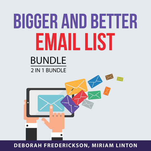 Bigger and Better Email List Bundle, 2 in 1 Bundle, Miriam Linton, Deborah Frederickson