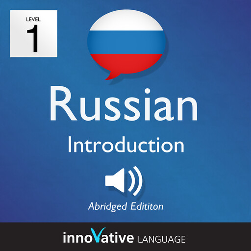 Learn Russian - Level 1: Introduction to Russian, Volume 1, Innovative Language Learning, RussianPod101.com