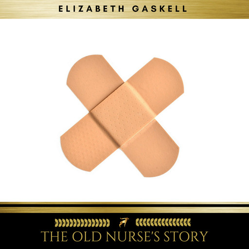 The Old Nurse's Story, Elizabeth Gaskell
