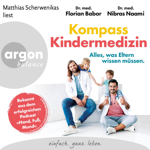 Kompass Kindermedizin. Alles, was Eltern wissen müssen. (Ungekürzte Lesung), Florian Babor, Nibras Naami