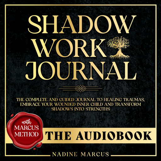Shadow Work Journal - The Audiobook, Nadine Marcus