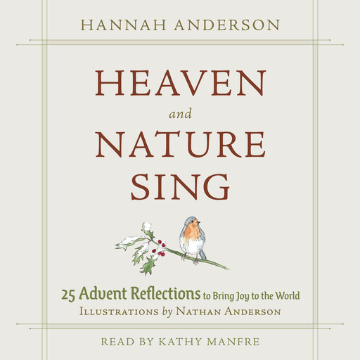 Heaven and Nature Sing, Hannah Anderson
