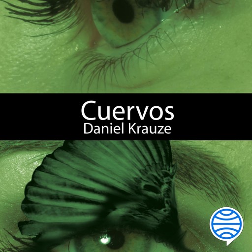 Cuervos, Daniel Krauze