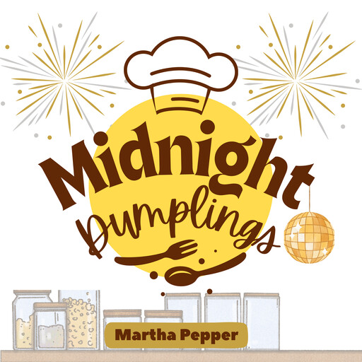 Midnight Dumplings, Martha Pepper