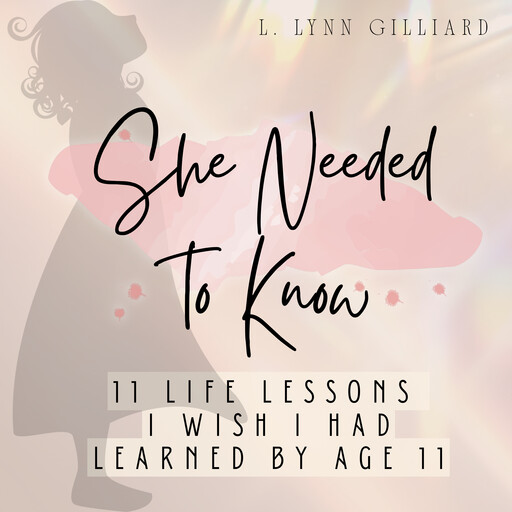 She Needed to Know, L. Lynn Gilliard