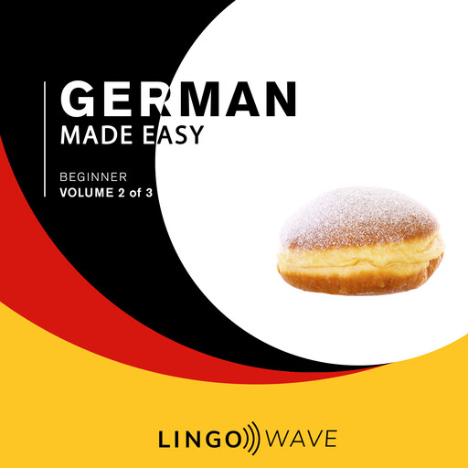 German Made Easy - Beginner - Volume 2 of 3, Lingo Wave