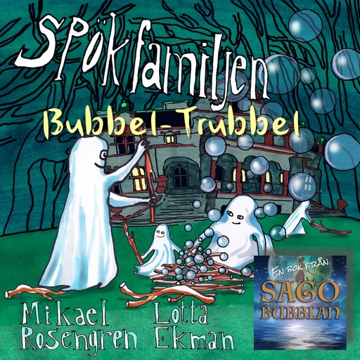 Spökfamiljen : Bubbel-Trubbel, Mikael Rosengren
