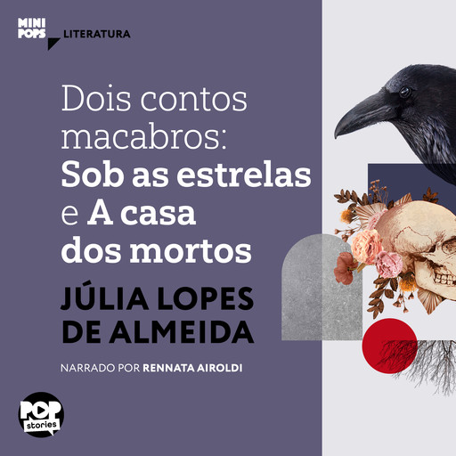 Dois contos macabros: Sob as estrelas e A casa dos mortos, Júlia Lopes de Almeida