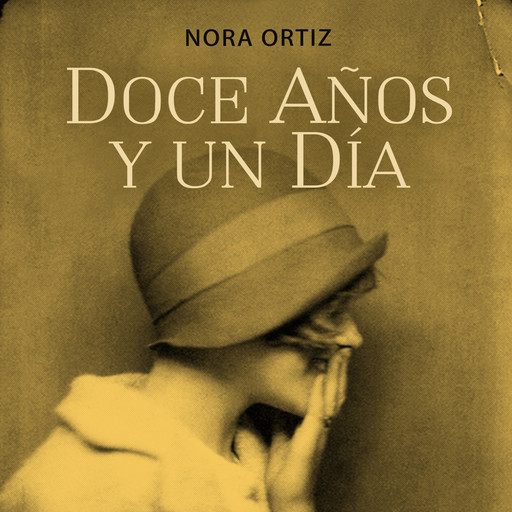 Doce años y un día, Nora Ortiz