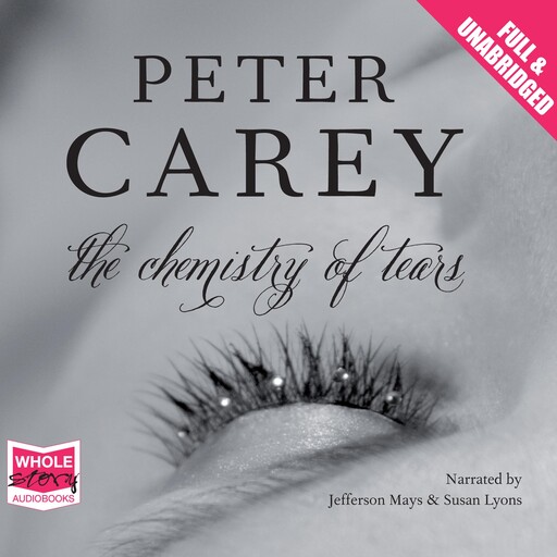 The Chemistry of Tears, Peter Carey