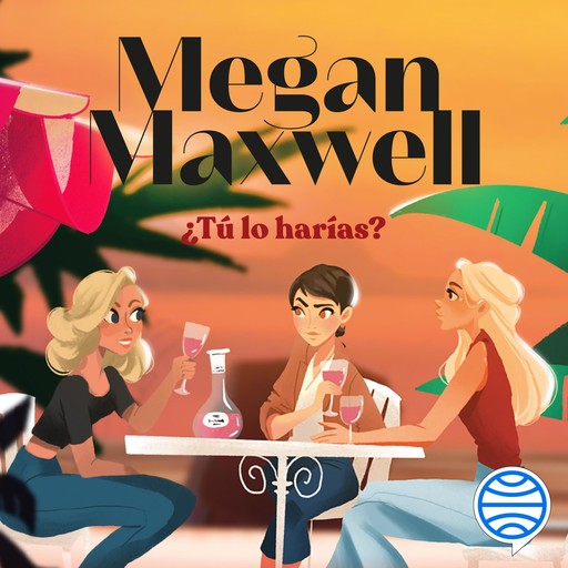 ¿Tú lo harías?, Megan Maxwell
