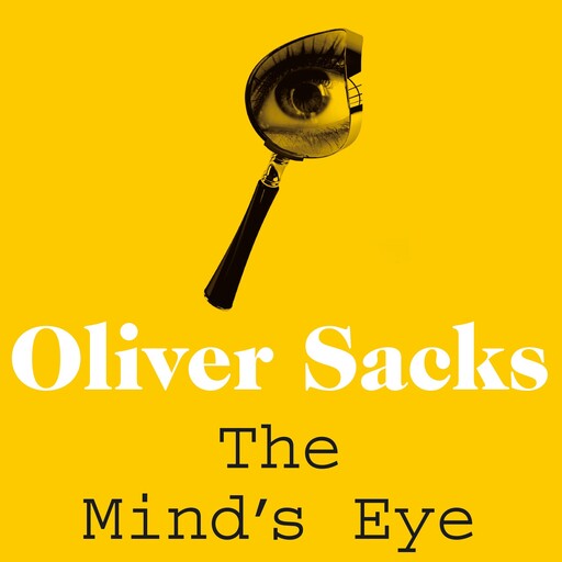 The Mind's Eye, Oliver Sacks