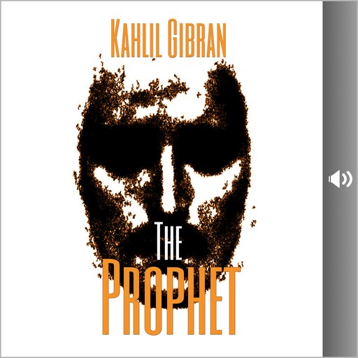The Prophet, Kahlil Gibran