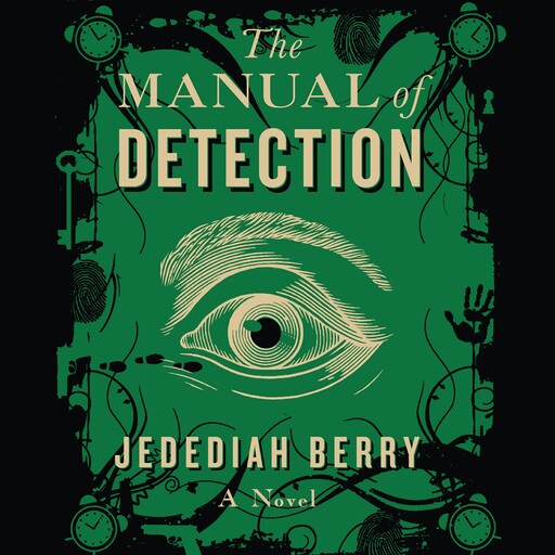 The Manual of Detection, Jedediah Berry