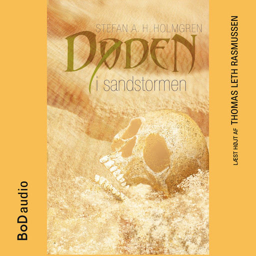 Døden i sandstormen (uforkortet), Stefan A.H. Holmgren