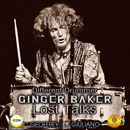Different Drummer Ginger Baker Lost Talks, Geoffrey Giuliano