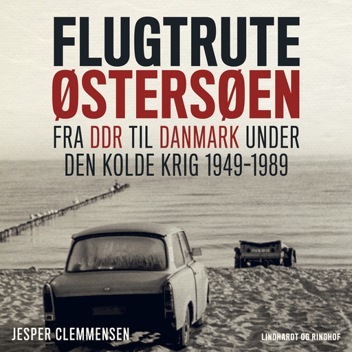 Flugtrute Østersøen - Fra DDR til Danmark under Den Kolde Krig (1949-1989), Jesper Clemmensen