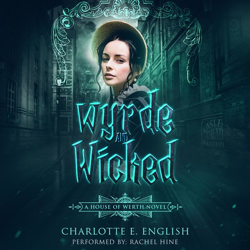 Wyrde and Wicked, Charlotte E. English