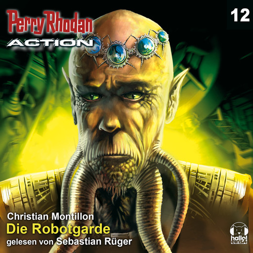 Perry Rhodan Action 12: Die Robotgarde, Christian Montillon