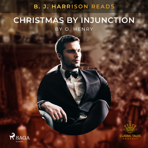 B. J. Harrison Reads Christmas by Injunction, O.Henry