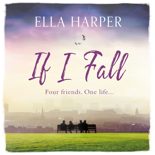 If I Fall, Ella Harper