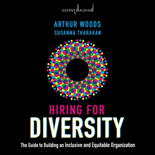 Hiring for Diversity, Jennifer Brown, Judith Williams, Arthur Woods, Susanna Tharakan