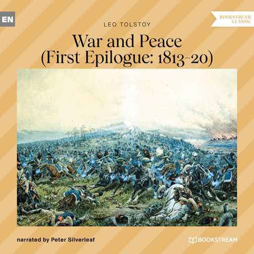 War and Peace - First Epilogue: 1813-20 (Unabridged), Leo Tolstoy