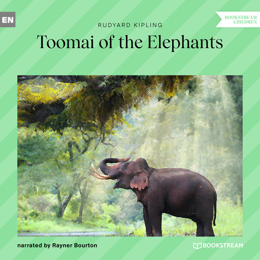 Toomai of the Elephants (Unabridged), Joseph Rudyard Kipling