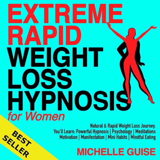 EXTREME RAPID WEIGHT LOSS HYPNOSIS for Women, MICHELLE GUISE